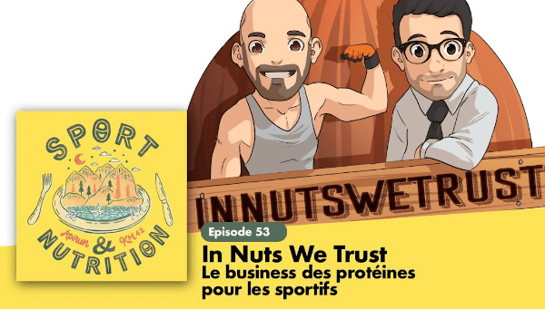 Le business des protéines pour les sportifs : podcast INWT / APIRUN / Bertrand SOULIER